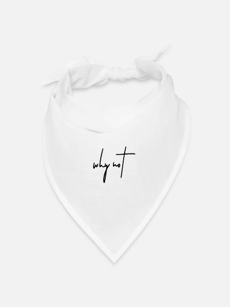 why not - Bandana Dreieckstuch - Weiß