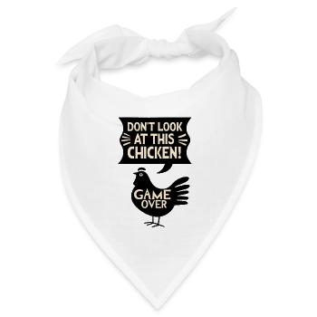 Dont look at this chicken Witziges Game - Bandana Dreieckstuch - Weiß - Vorne
