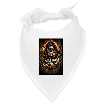 Hustle Hard oder Stay Broke - Bandana Dreieckstuch - Weiß - Vorne