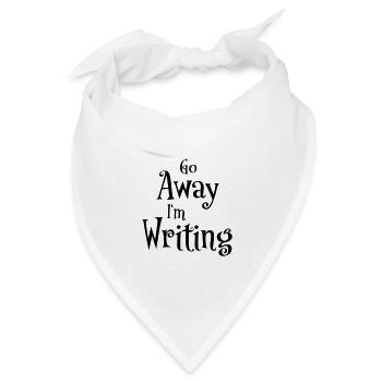 Go away - I'm writing - Bandana Dreieckstuch - Weiß - Vorne