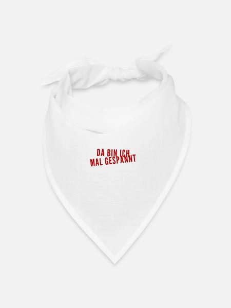 ich bin gespannt - Bandana Dreieckstuch - Weiß