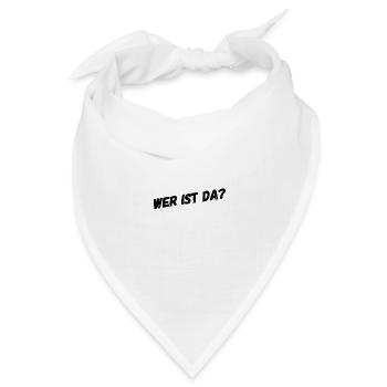 wer ist da? - Bandana Dreieckstuch - Weiß - Vorne