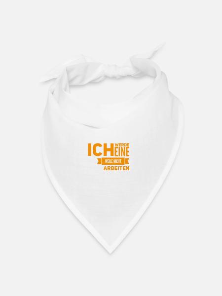 arbeiten war gestern - Bandana Dreieckstuch - Weiß