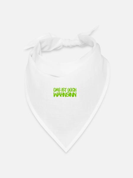 wahnsinnig - Bandana Dreieckstuch - Weiß