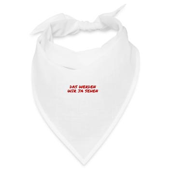 wir werden sehen - Bandana Dreieckstuch - Weiß - Vorne