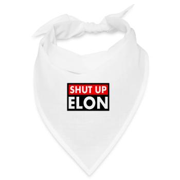 shut up elon - Bandana Dreieckstuch - Weiß - Vorne