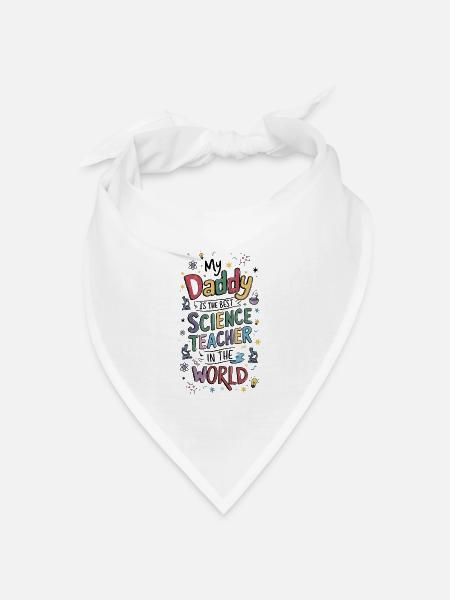 Mein Papa ist der beste Naturwissenschaftslehrer - Bandana Dreieckstuch - Weiß