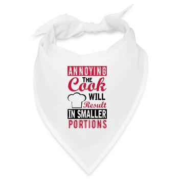 annoying the cook will result in small portions - Bandana Dreieckstuch - Weiß - Vorne