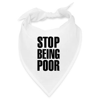 Stop being poor - Bandana Dreieckstuch - Weiß - Vorne
