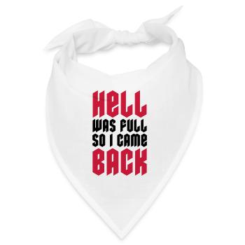 hell was full Zitat - Bandana Dreieckstuch - Weiß - Vorne