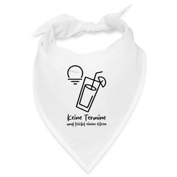 Keine Termine und leicht einen sitzen  - Bandana Dreieckstuch - Weiß - Vorne