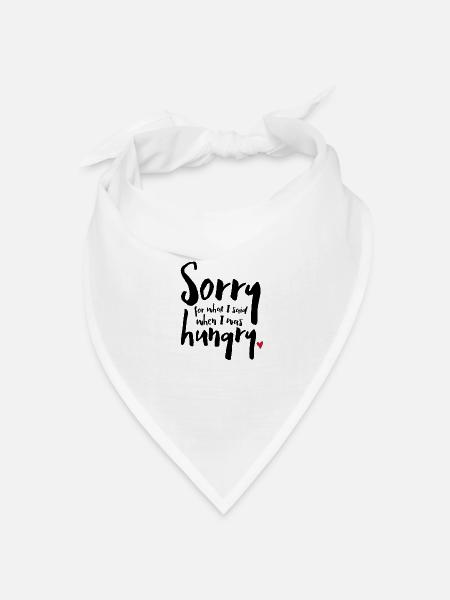 Sorry For What I Said When I Was Hungry - Bandana Dreieckstuch - Weiß