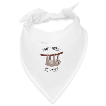 Don't Hurry Be Happy - Faultier Chill Spruch - Bandana Dreieckstuch - Weiß - Vorne