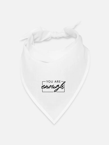 You are enough - Bandana Dreieckstuch - Weiß