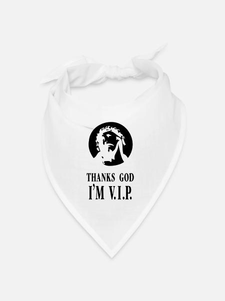 Thanks God i´m VIP - Bandana Dreieckstuch - Weiß