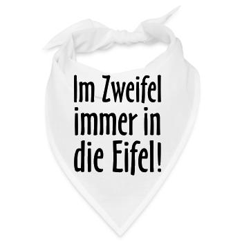 Im Zweifel immer in die Eifel - Bandana - Weiß - Vorne
