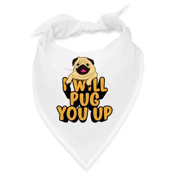 I WILL PUG YOU UP - Bandana - Weiß - Vorne