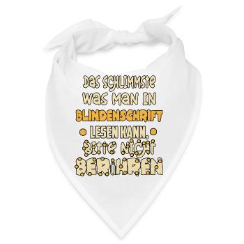 Blindenschrift bitte nicht berühren ! - Bandana - Weiß - Vorne