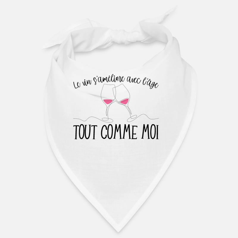 Le vin s'améliore avec l'age tout comme moi Bandana