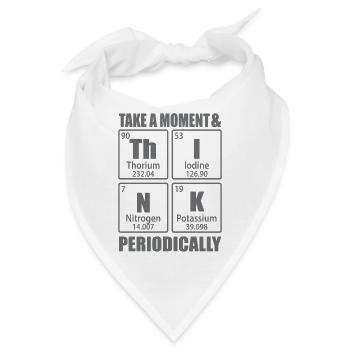 Nehmen Sie sich einen Moment Zeit und denken Sie regelmäßig nach Chemie - Bandana - Weiß - Vorne