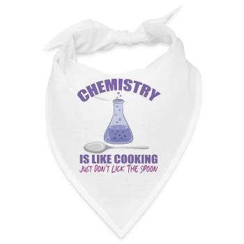Chemie ist wie Kochen, lecken Sie nicht den Löffel - Bandana - Weiß - Vorne
