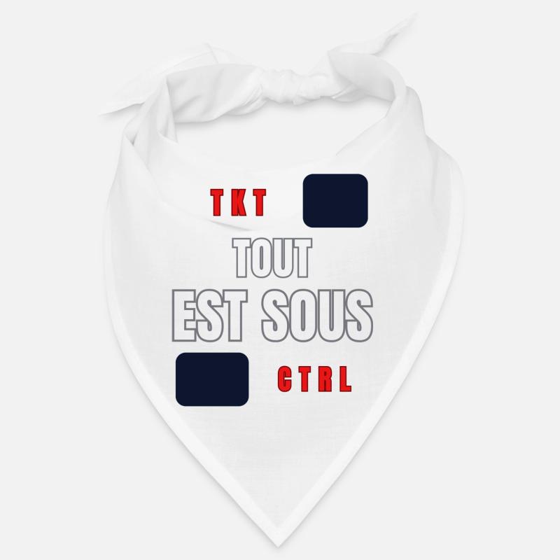 TOUT EST SOUS CONTROL Bandana