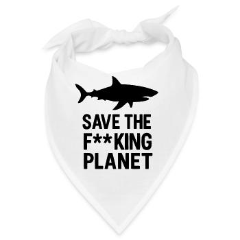 Save the fucking planet - Bandana - Weiß - Vorne