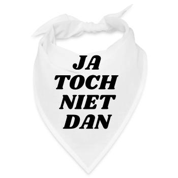 Ja, dann nicht! - Bandana - Weiß - Vorne