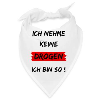 Ich nehme keine Drogen - Ich bin so - Bandana - Weiß - Vorne