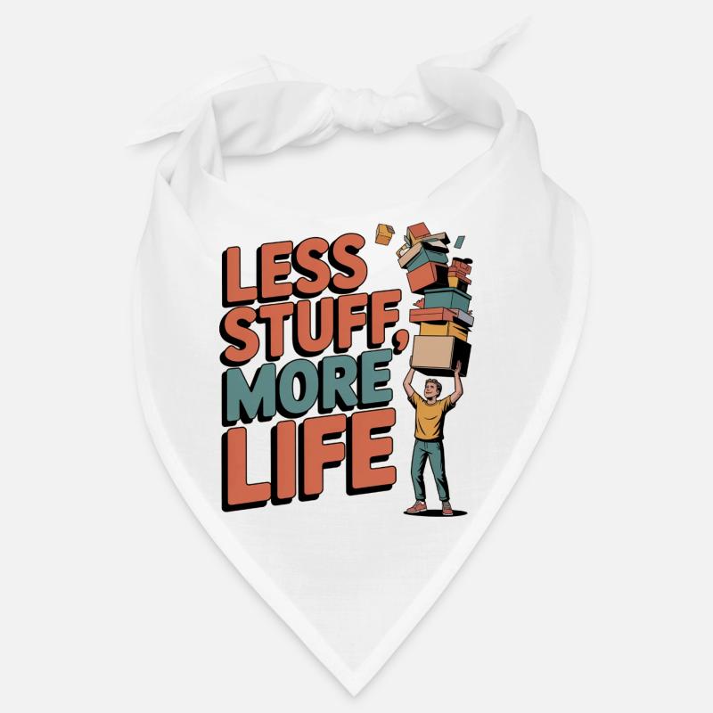 Less Stuff, More Life Bandana
