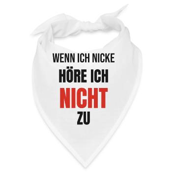 Wenn ich nicke höre ich nicht zu Bürospruch witzig - Bandana - Weiß - Vorne