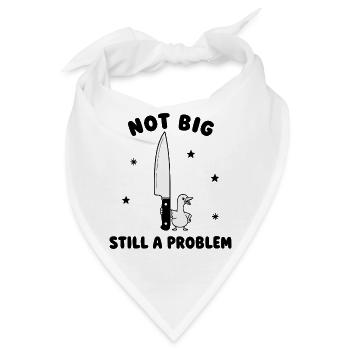 Nicht groß trotzdem ein Problem Gänsehumor - Bandana - Weiß - Vorne