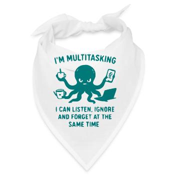Multitasking Tintenfisch Humor - Bandana - Weiß - Vorne