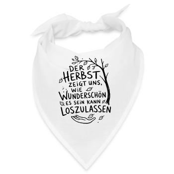 Der Herbst  loszulassen Spruch - Bandana - Weiß - Vorne