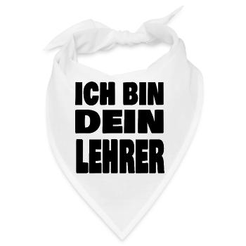 Ich bin dein Lehrer - Bandana - Weiß - Vorne