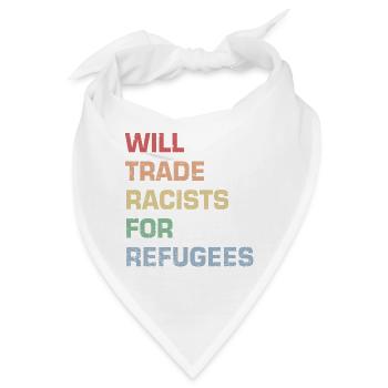 Wird Rassisten gegen Flüchtlinge tauschen - Bandana - Weiß - Vorne