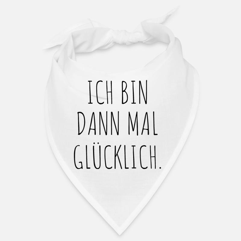 Ich Bin Dann Mal Glücklich Motivation Geschenk Bandana