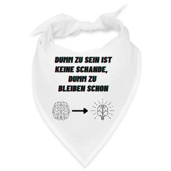 dumm zu sein ist keine schande - Bandana - Weiß - Vorne
