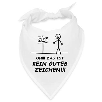 Oh das ist kein gutes Zeichen Funshirt  - Bandana - Weiß - Vorne