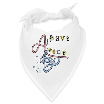 Have a nice Day  - Bandana - Weiß - Vorne