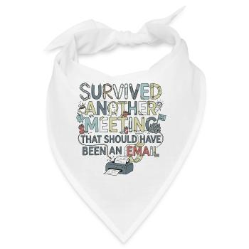 Überlebt Meeting – E-Mail hätte sein sollen - Bandana - Weiß - Vorne