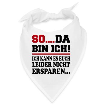 Da bin ich Ich bin da Sprüche Mann Frau Büro - Bandana - Weiß - Vorne