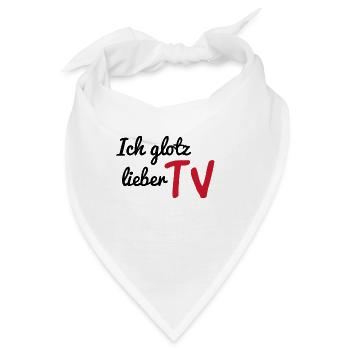 Ich glotz lieber Tv - Bandana - Weiß - Vorne