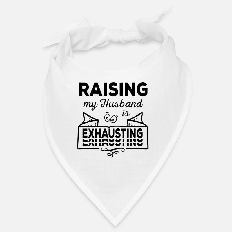 Raising my Husband is exhausting sarkastisch Bandana