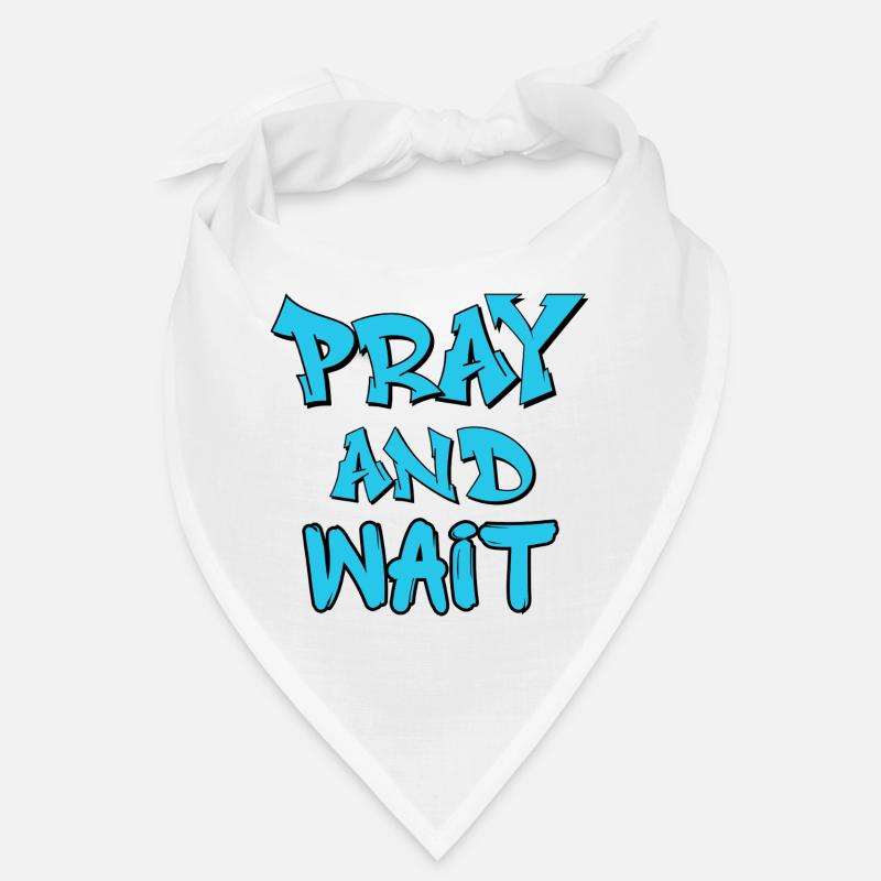 Citation de graffiti Prie et Attends Bandana