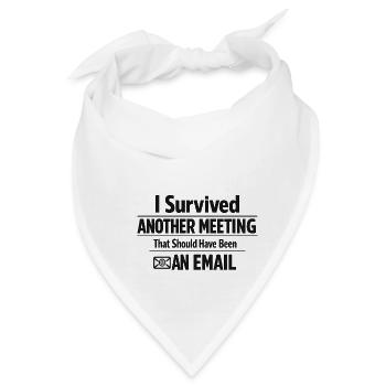 I Survived Another Meeting - Bandana - Weiß - Vorne
