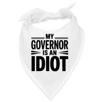 Mein Gouverneur ist ein Idiot - Bandana - Weiß - Vorne