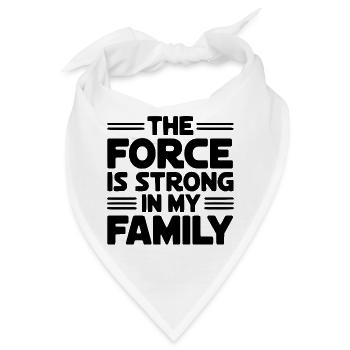 Die Macht ist stark in meiner Familie - Bandana - Weiß - Vorne