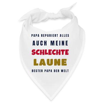 Papa repariert alles auch meine schlechte Laune - Bandana - Weiß - Vorne
