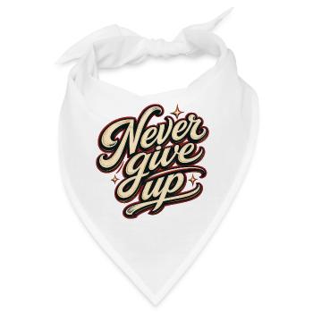 Never Give Up Gib Niemals Auf Motivation Vintage - Bandana - Weiß - Vorne